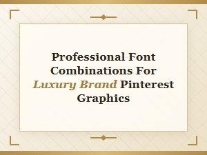 Elevating Luxury with the Perfect Font Pairing