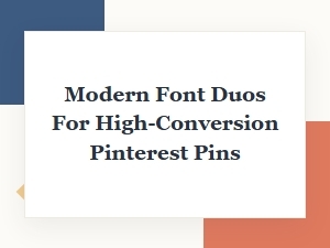 Modern Fonts for Pinterest Pins That Boost Clicks