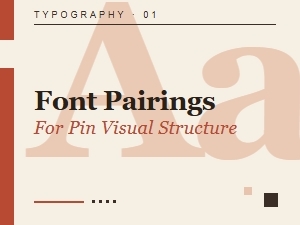 Font Pairings to Enhance Pin Structure